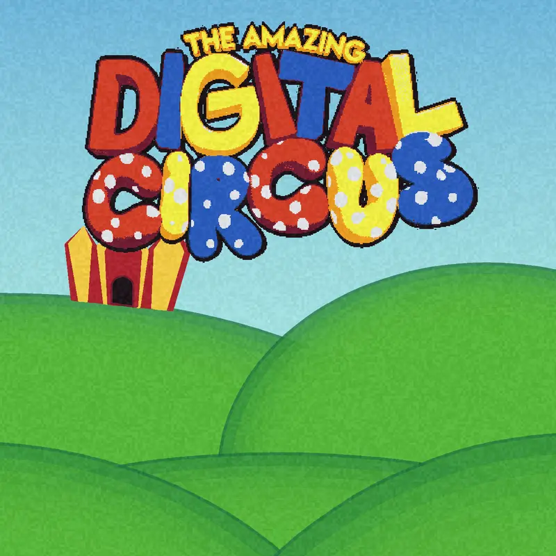 The Amazing Digital Circus Game (PILOT) by @-VehiProject-