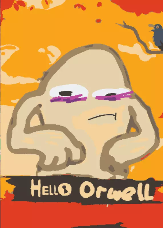 Hello Orwell by @Wrapek