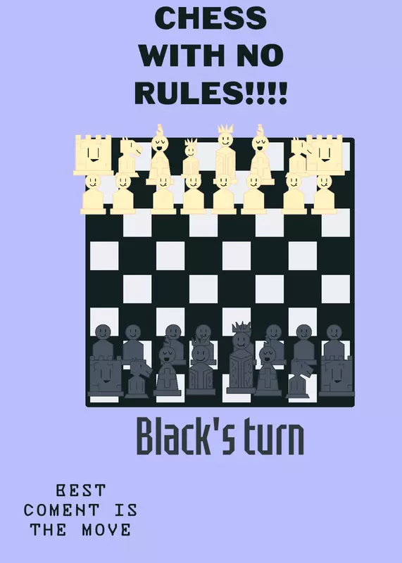 Chess with no rules by @lol_the_cool