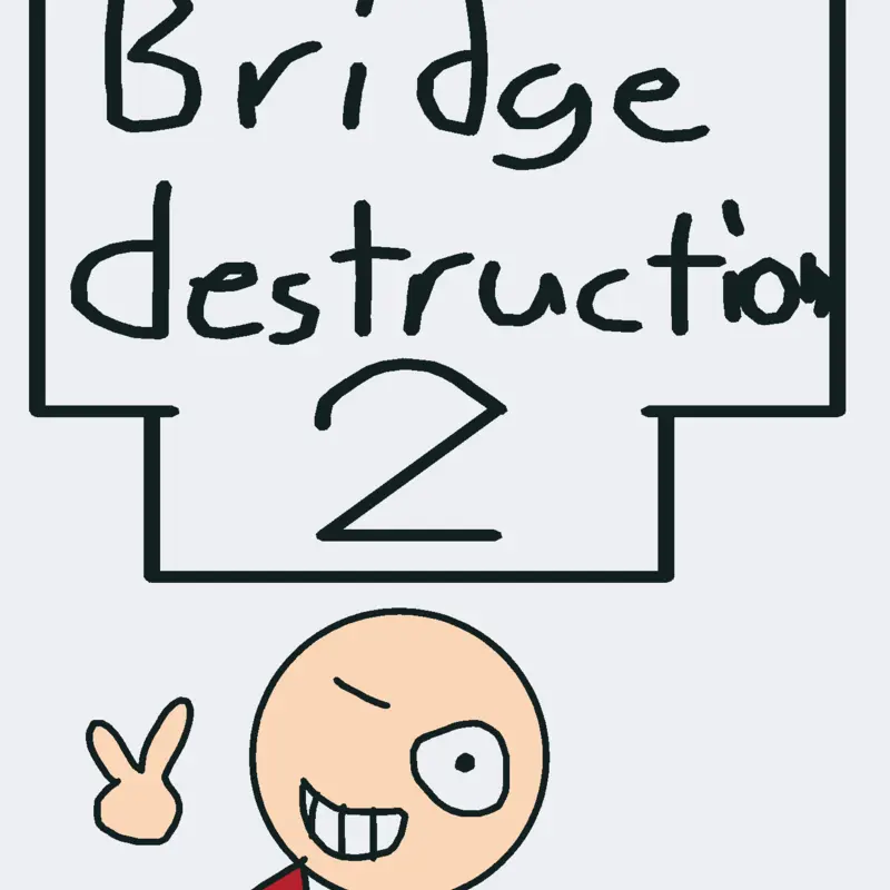 Bridge destruction by @Andrewgotbanned