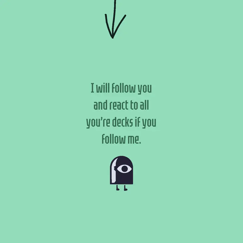 Follow me and I’ll follow you! by @Fractone