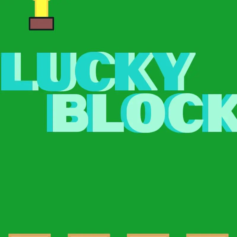 Collect the lucky blocks! by @sempromy