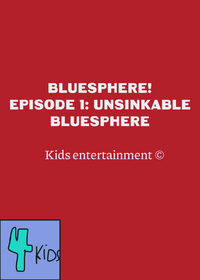 Unsinkable bluesphere (animation for kids)