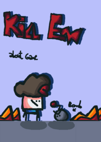 Kill 'Em (by victor)