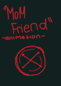 Mom friend animation!