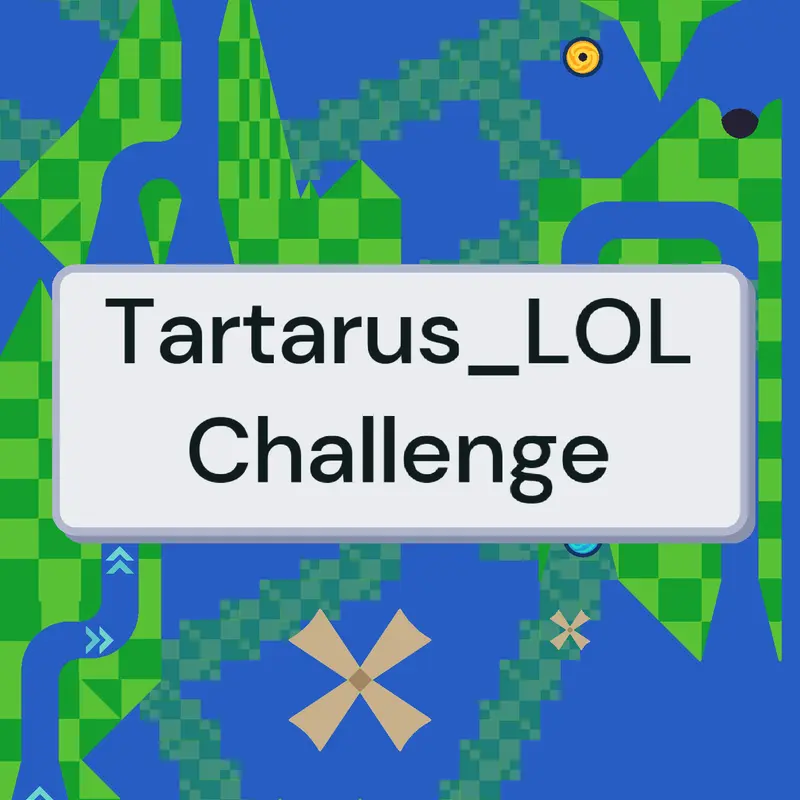 Tartarus_LOL Challenge by @LicaGaming2013