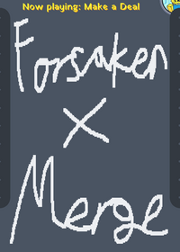 Forsaken Merger!
