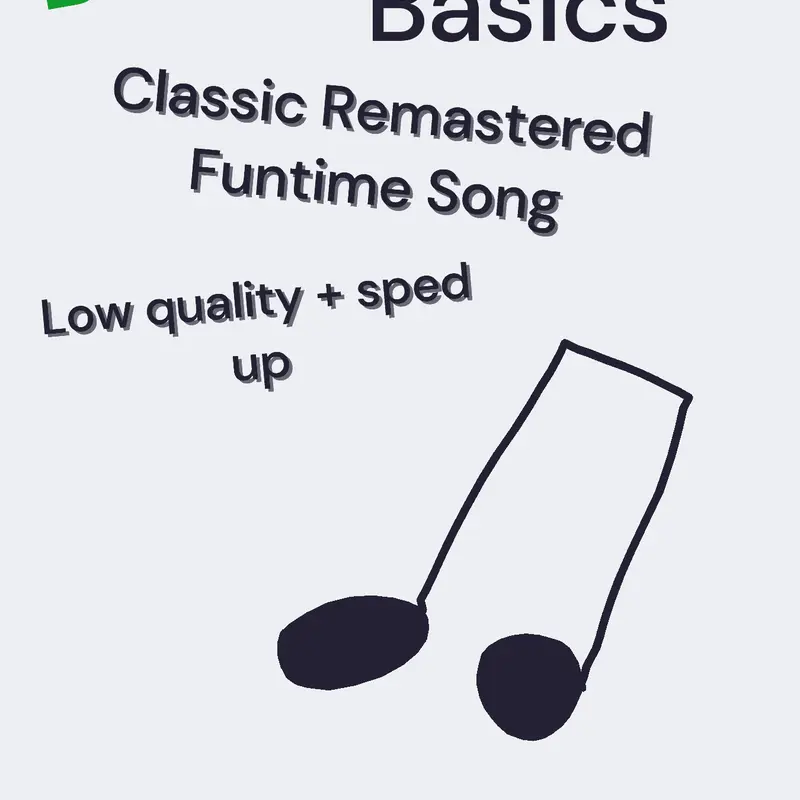 Funtime Song Sped up + Low Quality by @Cream_Ceamer1