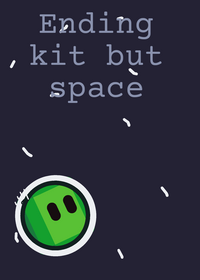Ending kit, but space