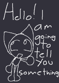 I am going to tell you something