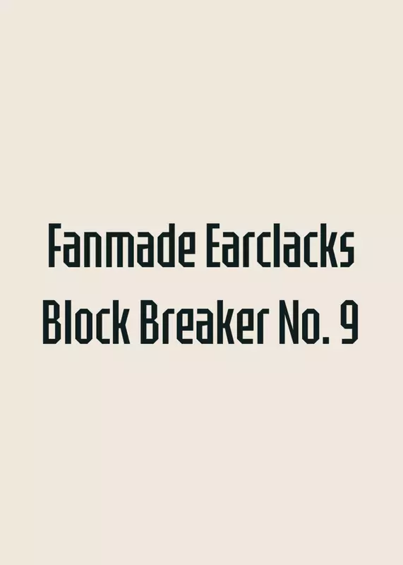 Fanmade Earclacks Block Breaker №9 by @stantri