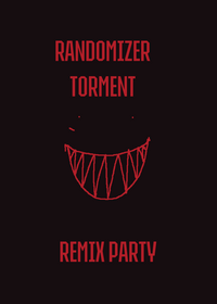 RANDOMIZER TORMENT remix party 🙏