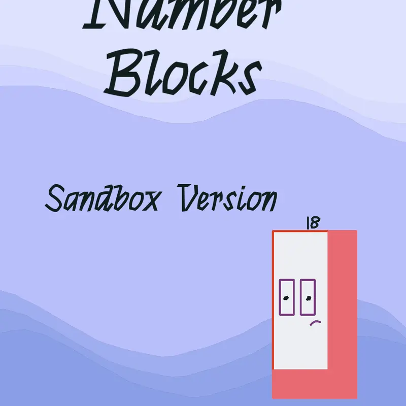 Numberblocks Sandbox Version 18 by @Numberblock362880