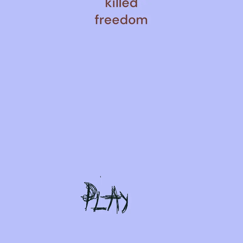Killed freedom by @poppa21
