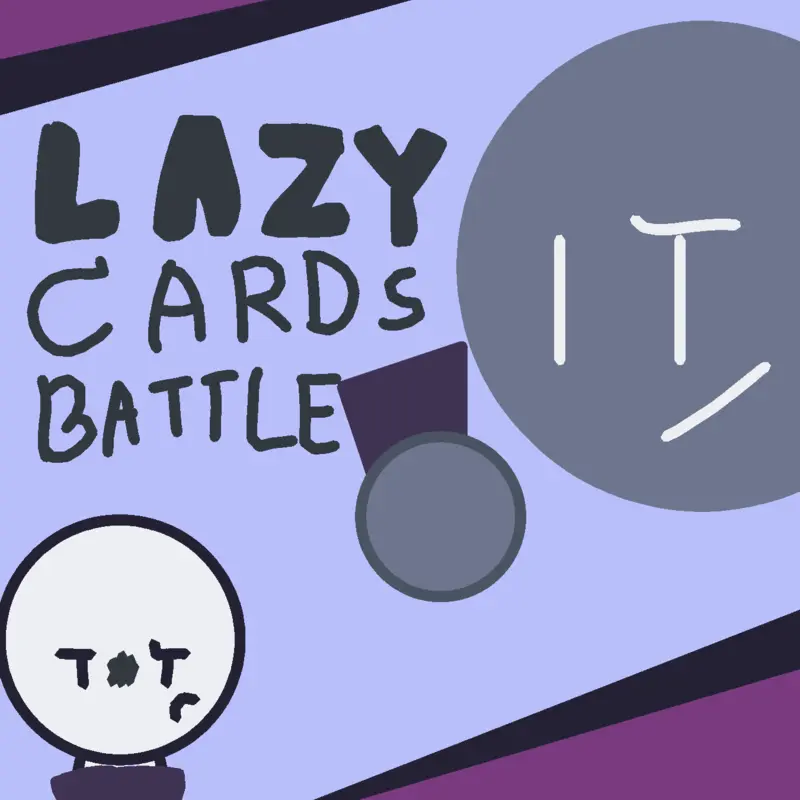 Lazy Card Battle by @maeklong