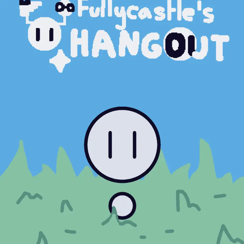 Fullycastle's Hangout by @ImFullyTheCastle