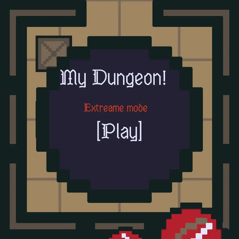 My dungeon extreme mode by @ENTT303