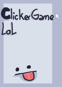 An Stupid Clicker Simulator Game