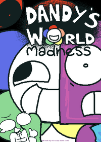 Dandy's world madness / instead of being...