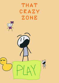 The crazy zone idk