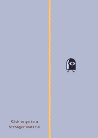 Weak, Strong, Strongest Rope