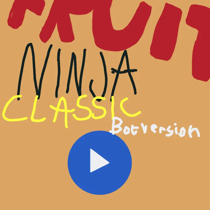 Fruit ninja classic but bot by @canta2