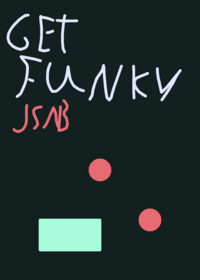What if Get funky was a jsab level?