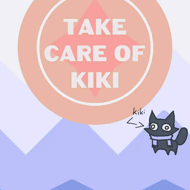 TAKE CARE OF KIKI [UNFINISHED] by @EPICBISKIT