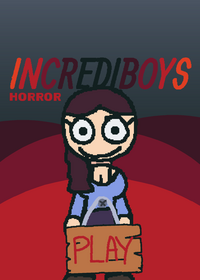 INCREDIBOYS Horror