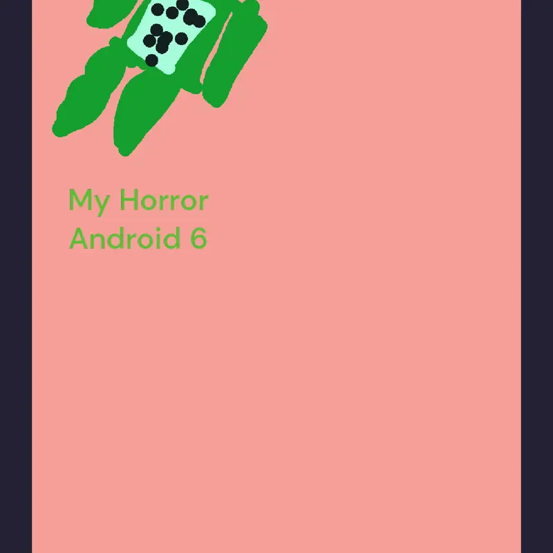 My Horror Android 6 by @PocoC74Playet