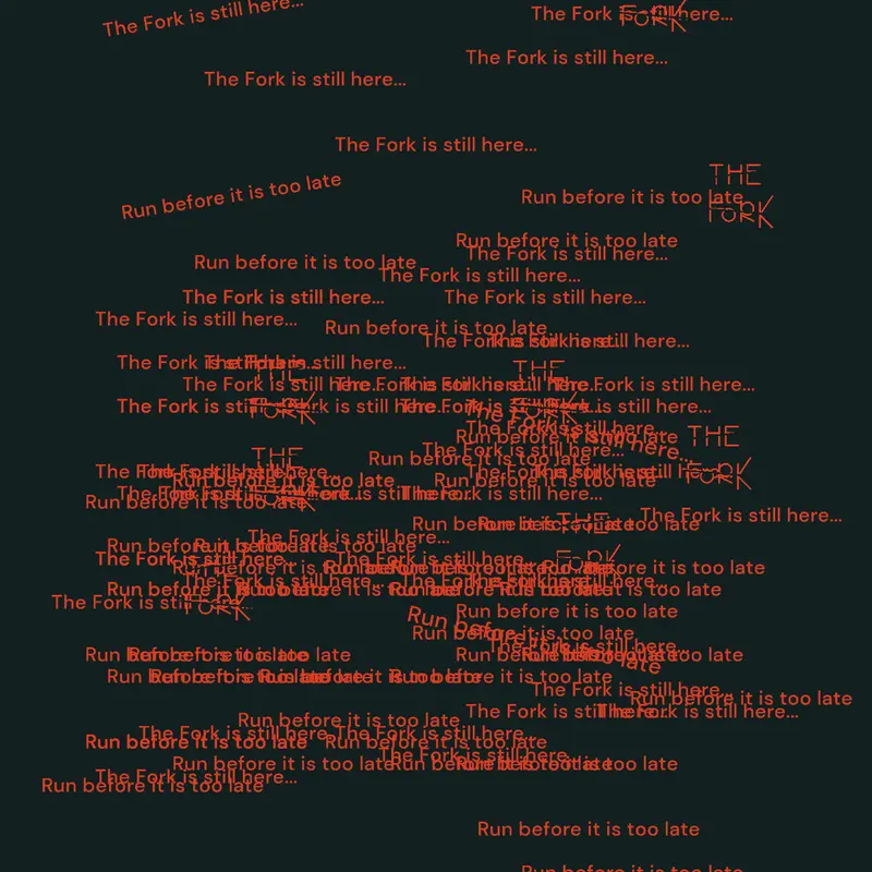 the fork is still here by @Rusted_forkdude