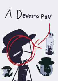 a devesto pov (dude why did you do another...