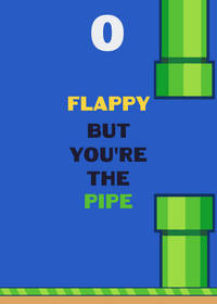you're the pipe