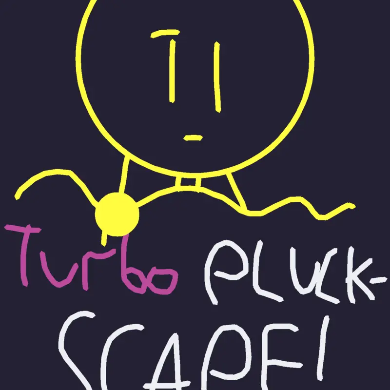 Turbo Pluck-Scape by @M0chaCastle2763