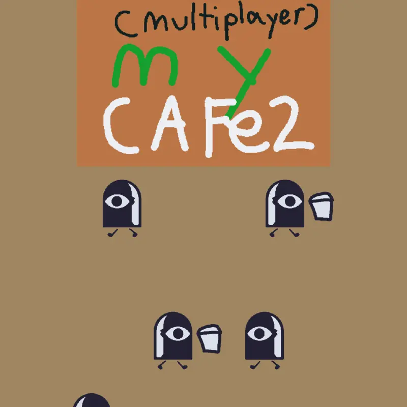 MY Café! 2 (Multiplayer Edition) by @YourEmotionalSupport