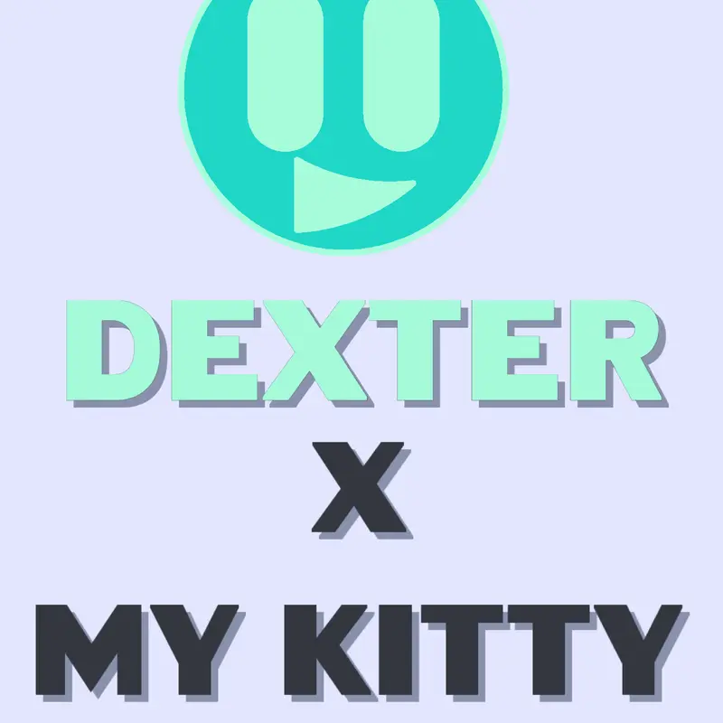 DEXTER MY KITTY MEME by @Rey-vindika