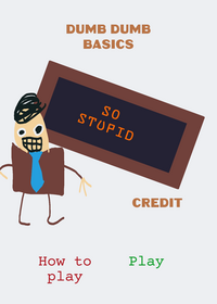 Dumb dumb basics