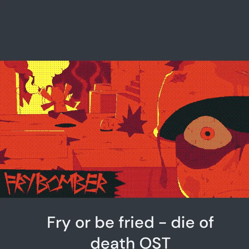 Fry or be fried die of death OST by @epik_creations_Mds