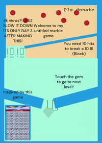 Untitled Marble Game UMG (sorry for the long...