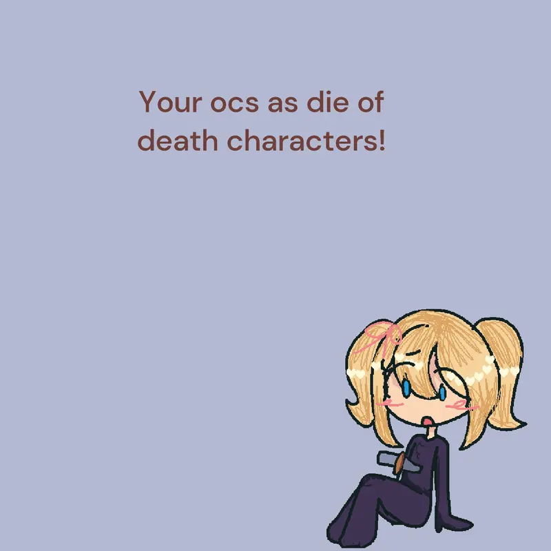 Die of death ocs remix party by @Haileycute10
