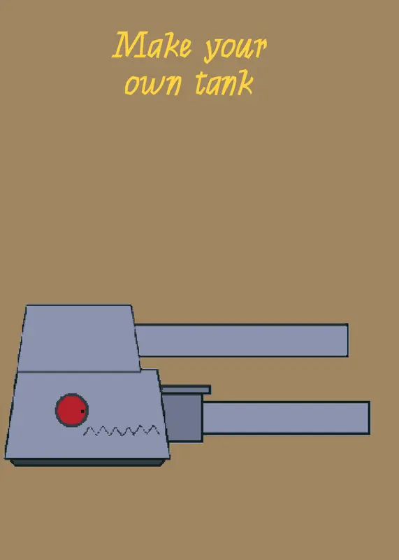 Make your own tank by @Folfuly