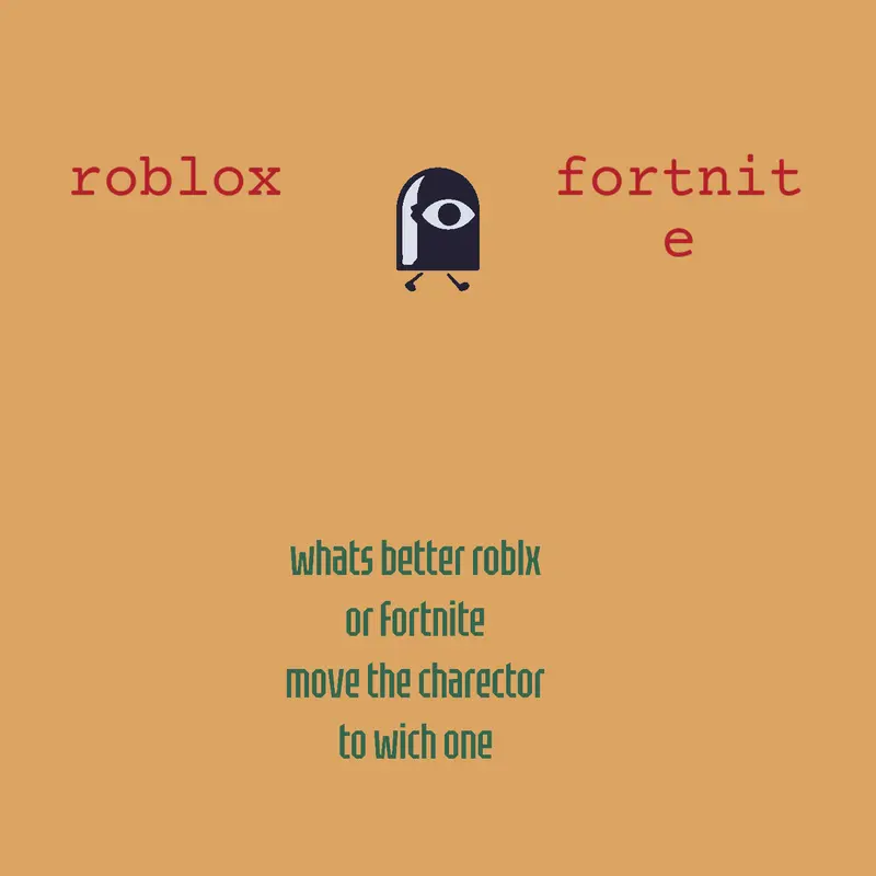 Roblox or fortnite by @El111