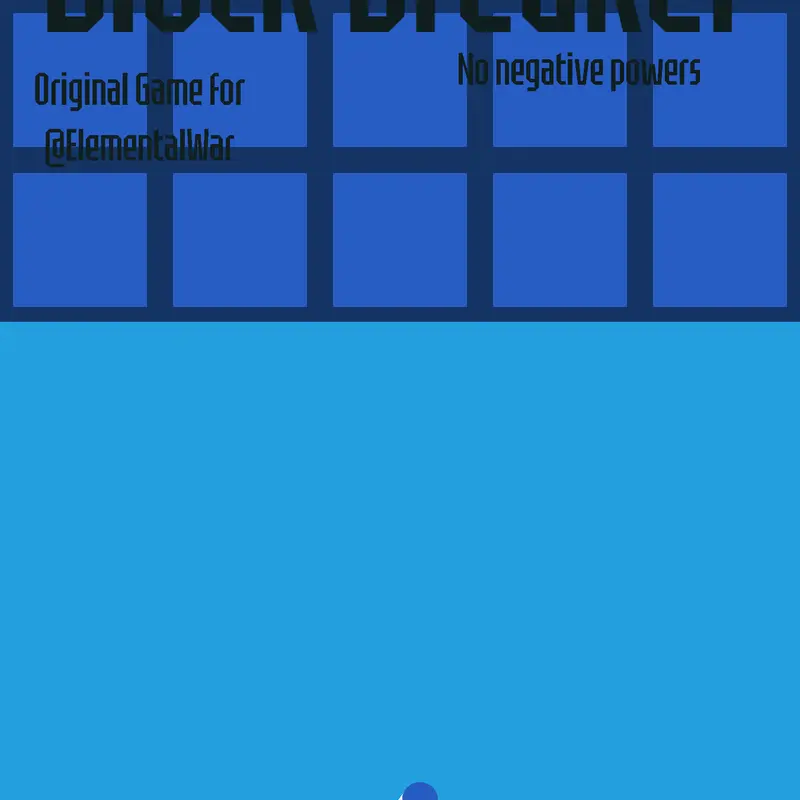 Block Breaker! by @ElementalWar
