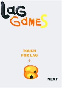 LAG GAMES!
