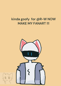 You heard me make my fanart @R-W