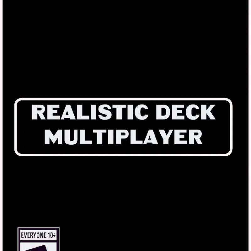 Realistic deck multiplayer ™ by @GreenGorilla