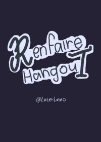 Renfaire Hangout!!!