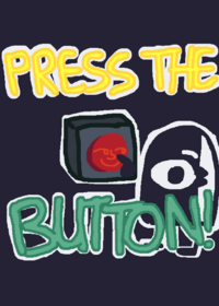 - Press the Button!