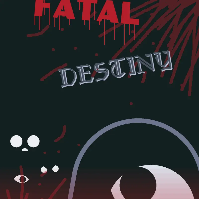 fatal destiny by @D3IVY_STUDI0S