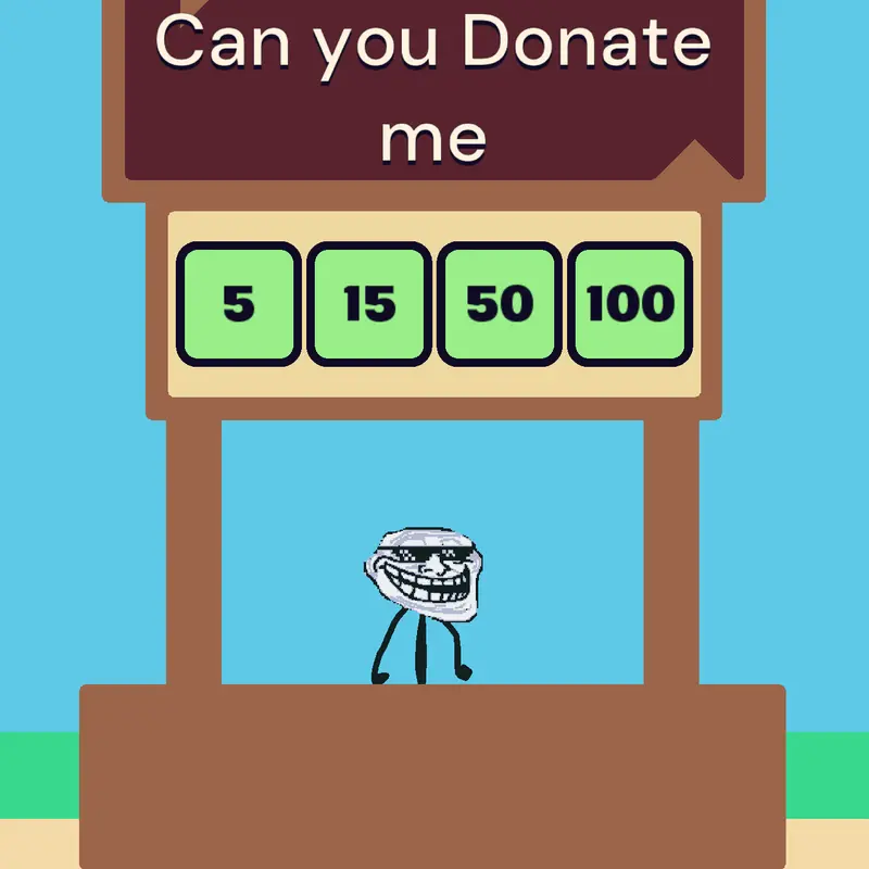 Donate me by @Trollge999